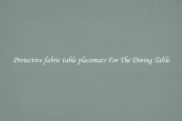 Protective fabric table placemats For The Dining Table