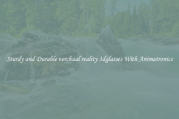 Sturdy and Durable verchual reality 3dglasses With Animatronics