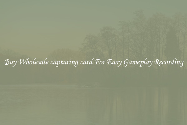 Buy Wholesale capturing card For Easy Gameplay Recording