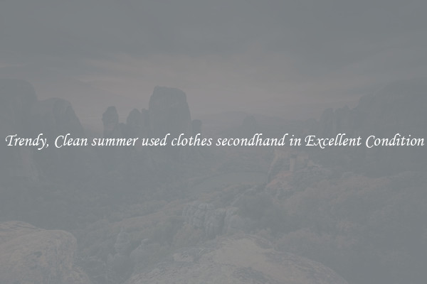 Trendy, Clean summer used clothes secondhand in Excellent Condition