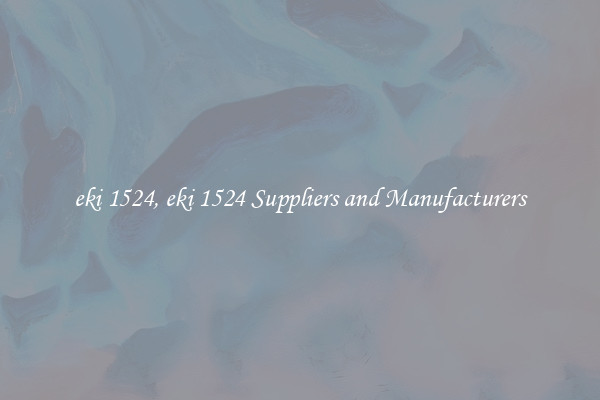 eki 1524, eki 1524 Suppliers and Manufacturers