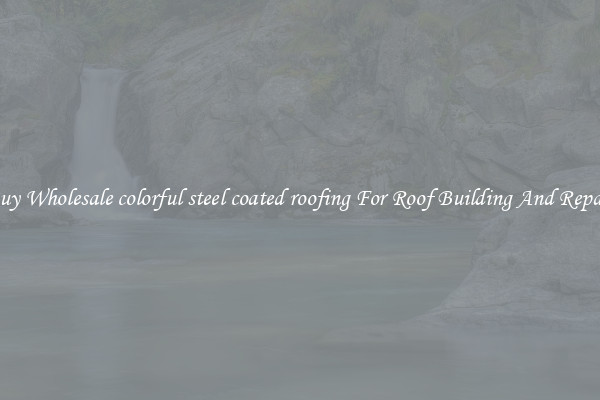Buy Wholesale colorful steel coated roofing For Roof Building And Repair