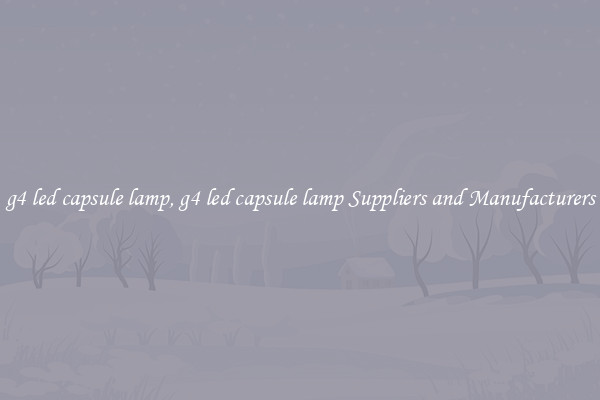 g4 led capsule lamp, g4 led capsule lamp Suppliers and Manufacturers