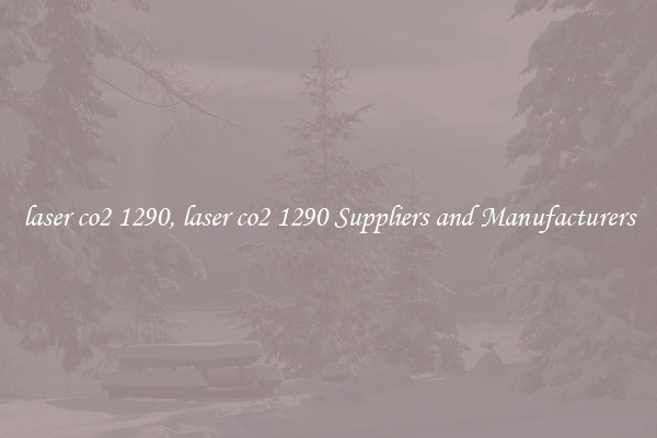 laser co2 1290, laser co2 1290 Suppliers and Manufacturers