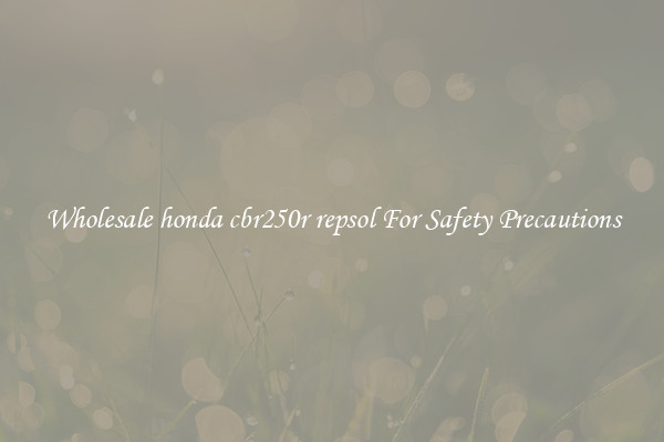 Wholesale honda cbr250r repsol For Safety Precautions
