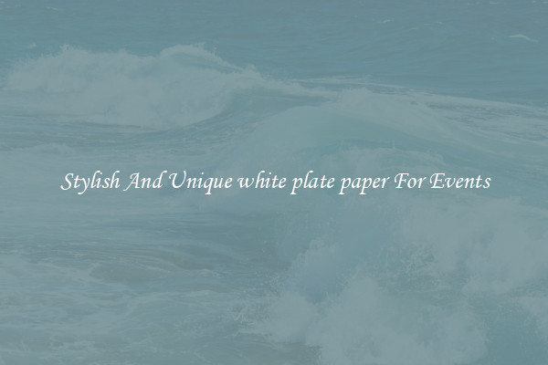 Stylish And Unique white plate paper For Events