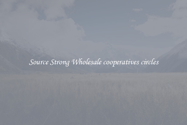 Source Strong Wholesale cooperatives circles