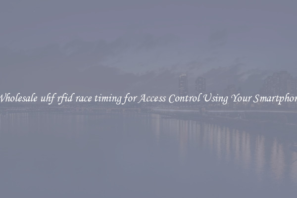 Wholesale uhf rfid race timing for Access Control Using Your Smartphone