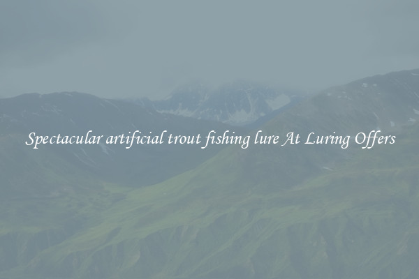 Spectacular artificial trout fishing lure At Luring Offers
