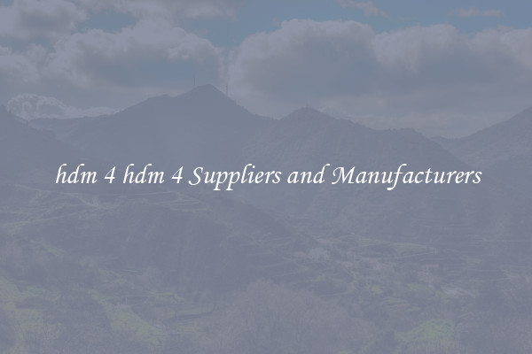 hdm 4 hdm 4 Suppliers and Manufacturers