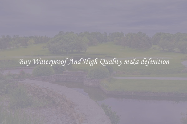 Buy Waterproof And High-Quality m&a definition