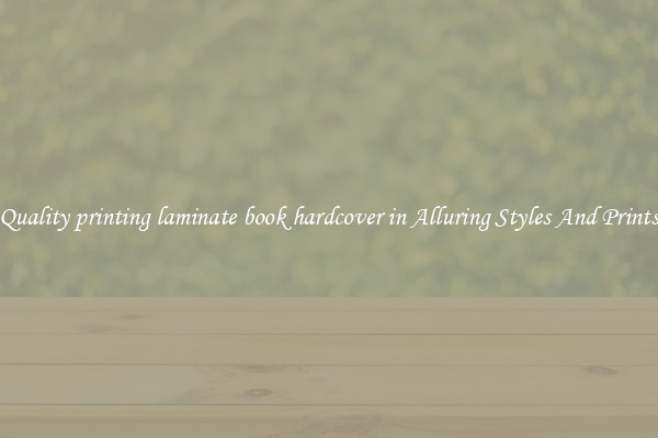 Quality printing laminate book hardcover in Alluring Styles And Prints