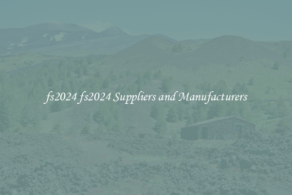 fs2024 fs2024 Suppliers and Manufacturers