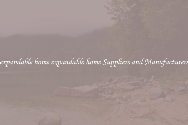expandable home expandable home Suppliers and Manufacturers