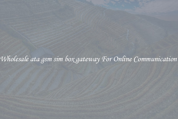Wholesale ata gsm sim box gateway For Online Communication 